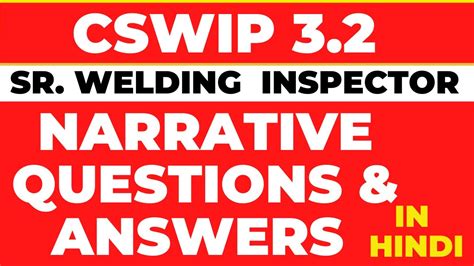 CSWIP 3.2 Narrative Questions & Answers [Sr Welding Inspector].